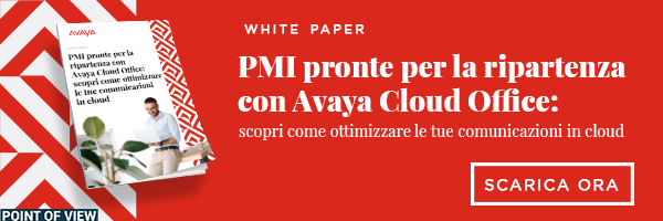 Clicca qui per scaricare il White Paper: "PMI pronte per il new normal con Avaya Cloud Office"